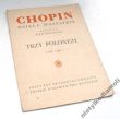 CHOPIN  Trzy polonezy z 1917 i 1821 r  G-moll B-dur As- dur