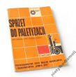 SPRZĘT DO PALETYZACJI INFORMATOR HANDLOWY PRZEDSIĘBIORSTWO ZBYTU MASZYN BUDOWLANYCH I TRANSPORTOWYCH