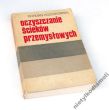 Oczyszczanie ścieków przemysłowych   BOHDAN KOZIOROWSKI