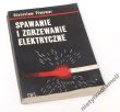 SPAWANIE I ZGRZEWANIE ELEKTRYCZNE    Stanisław Piwowar