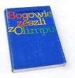 Bogowie zeszli Olimpu Bóstwo i mit w greckiej literaturze świata hellenistycznego Anna Swiderkówna