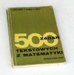 500 ZADAŃ TEKSTOWYCH Z MATEMATYKI  KAROL KRIŽALKOVIČ, ANTON CUNINKA, ONDŘEJ ŠEDIVÝ