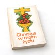 CHRYSTUS W MOIM ŻYCIU    KS. ST.KLIMASZEWSKI