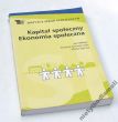 Kapitał społeczny Ekonomia społeczna pod redakcją: Tomasza Kaźmierczaka i Marka Rymszy