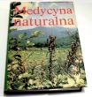 Medycyna naturalna Pod redakcją Kazimierza Janickiego Wojciecha Rewerskiego