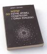 WSTĘP DO FIZYKI ATOMU, CZĄSTECZKI I CIAŁA STAŁEGO  JERZY GINTER