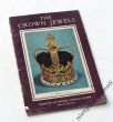 THE CROWN JEWELS IN THE WAKEFIELD TOWER OF THE TOWER OF LONDON By Martin Holmes, F.S.A.
