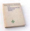 NA PARTYZANCKI POSZŁY BÓJ...  1939 — 1945  Barbara Matusowa „Kwiatkowska'