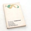 historia, psychika, architektura  Przemysław Trzeciak