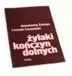 Żylaki kończyn dolnych Prof. dr hab. med. KONSTANTY ZAŁOGA Doc. dr hab. med. LESZEK CIESIELSKI