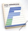 FIZYKA DOŚWIADCZALNA część V - FIZYKA ATOMU SZCZEPAN SZCZENIOWSKI
