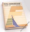 FIZYKA DOŚWIADCZALNA część VI - FIZYKA JĄDRA I  CZĄSTEK ELEMENTARNYCH SZCZEPAN SZCZENIOWSKI