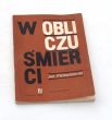 W obliczu śmierci Przyczynki do  historii Częstochowy w okresie hitlerowskiej okupacji 