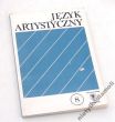 JĘZYK ARTYSTYCZNY tom 8 praca zbiorowa pod redakcją Aleksandra Wilkcnia i Bożeny Witosz