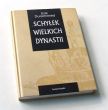SCHYŁEK WIELKICH DYNASTII Erik Durschmied