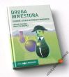 DROGA INWESTORA CHCIWOŚĆ I STRACH NA RYNKACH FINANSOWYCH GRZEGORZ ZALEWSKI TOMASZ ZALEŚKIEWICZ  