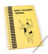RYTM - MUZYKA - TANIEC W WYCHOWANIU FIZYCZNYM Wybór i opracowanie: Krystyna Nowakowska