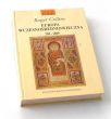 EUROPA WCZESNOŚREDNIOWIECZNA 300 -1000   Roger Collins