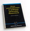 Ocena przedsiębiorstwa na podstawie sprawozdań finansowych    Józef Szczepaniak