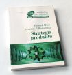 Strategia produktu  Henryk Mruk Ireneusz P. Rutkowski