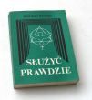 SŁUŻYĆ PRAWDZIE myśli na każdy dzień  Kard. Józef Ratzinger