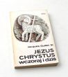 Jezus Chrystus wczoraj i dziś  Jacques Guillet SI