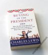The Buying of the President 2004  Charles Lewis and The Center for Public Integrity