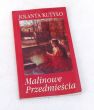 Malinowe Przedmieścia  Jolanta Kutyło