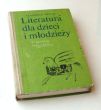 Literatura dla dzieci i młodzieży W LATACH 1945-1970 tom I — proza  STANISŁAW FRYCIE
