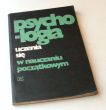 PSYCHOLOGIA UCZENIA SIĘ W NAUCZANIU POCZĄTKOWYM pod red Joachima Lompschera
