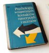 Psychologia wzajemnych kontaktów nauczycieli i uczniów  Józef Stafanovic