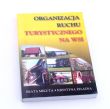 ORGANIZACJA RUCHU TURYSTYCZNEGO NA WSI Beata Mikuta • Krystyna Żelazna