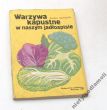 Warzywa kapustne w naszym jadłospisie  Bohdan Jacórzyński