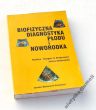 BIOFIZYCZNA DIAGNOSTYKA PŁODU I NOWORODKA Redakcja: Grzegorz H. Bręborowicz Janusz Gadzinowski