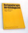 Rentgenoterapia dermatologiczna  Doc. dr med  Jerzy Bowszyc Dr med. Olga Frezer