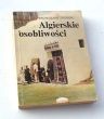 Algierskie osobliwości  BRONISŁAW TROŃSKI