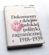 Dokumenty z dziejów polskiej polityki zagranicznej 1918-1939   tom I  1918-1932
