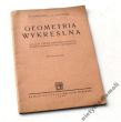 GEOMETRIA WYKREŚLNA  ST. STRASZEWICZ i ST. KULCZYCKI
