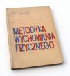 Metodyka wychowania fizycznego  Adam Kalinowski i Zofia Żukowska