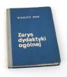 ZARYS DYDAKTYKI OGÓLNEJ  WINCENTY OKOŃ