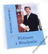 Widziane z Wrocławia felietony  RYSZARD CZARNECKI
