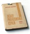 ZASADY PROJEKTOWANIA KOPALŃ CZĘŚĆ I   Prof. dr inż. BOLESŁAW KRUPIŃSKI