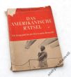 Das amerikanische Rätsel Die Kriegspolitik der USA in der Aera Roosevelt Theodor Seibert
