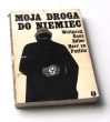 MOJA DROGA DO NIEMIEC Wspomnienia byłego dyplomaty  Wolfgang Gans Edler Herr zu Putlitz
