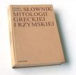 SŁOWNIK MITOLOGII GRECKIEJ I RZYMSKIEJ  PIERRE GRIMAL