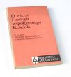 O wierze i teologii współczesnego Kościoła Z ks. prof. Alfonsem Skowronkiem rozmawia Andrzej Kowzan