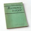 Rozmowy o etyce  Zbigniew Szawarski