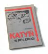 KATYŃ W PÓŁ DROGI  PIOTR GABRYEL  