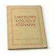 ZABYTKOWE KOŚCIOŁY POZNANIA  ADAM DUBOWSKI
