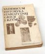 VADEMECUM HISTORYKA STAROŻYTNEJ GRECJI I RZYMU TOM I pod redakcją EWY WIPSZYCKIEJ